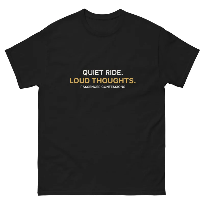 Black Quiet Ride Loud Thoughts unisex classic tee