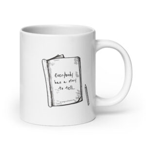 Everybody Has a Story White Glossy Mug