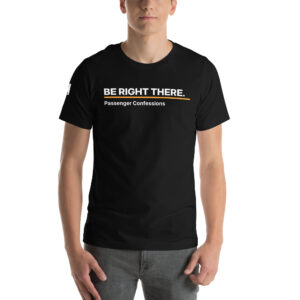 Be Right There T-Shirt – Black